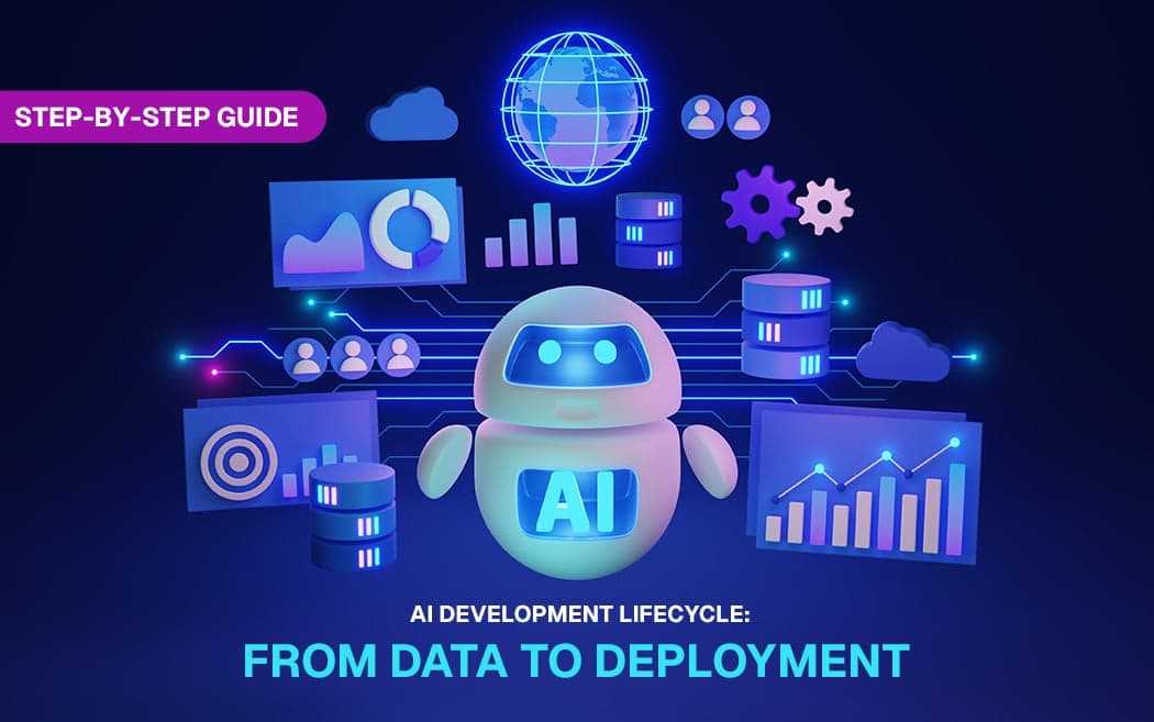 AI Development Lifecycle: From Data to Deployment (Step-by-Step Guide)