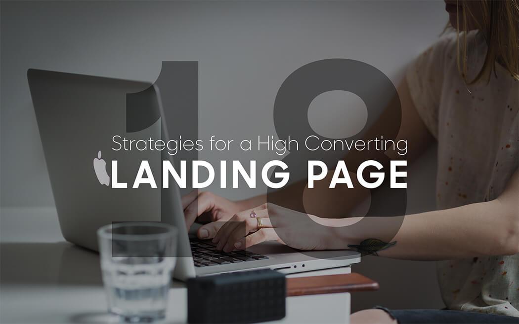 18 Strategies for Creating a Best-Converting Landing Page