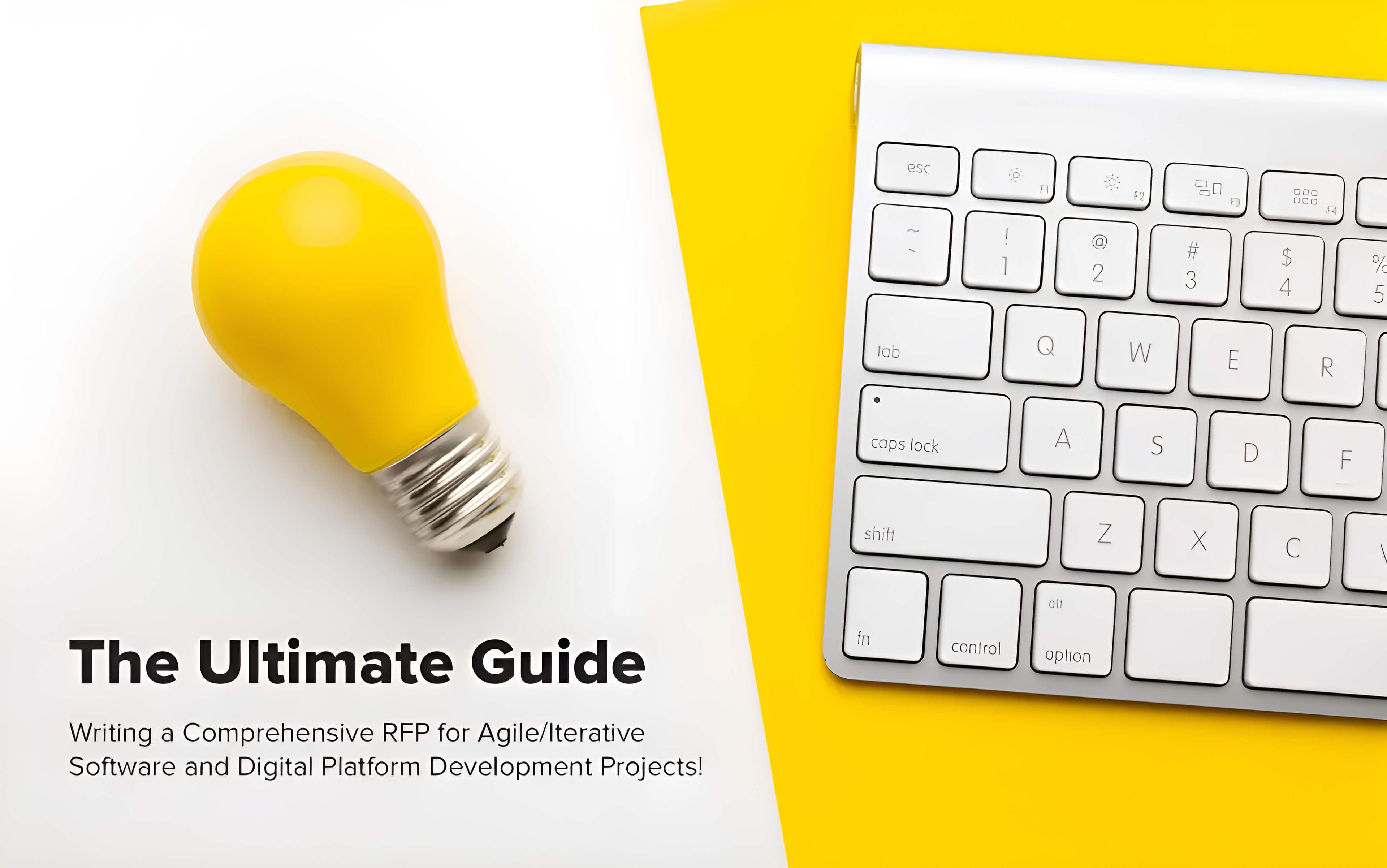 Writing a Comprehensive RFP for Agile/Iterative Software or App Development Projects: The Ultimate Guide