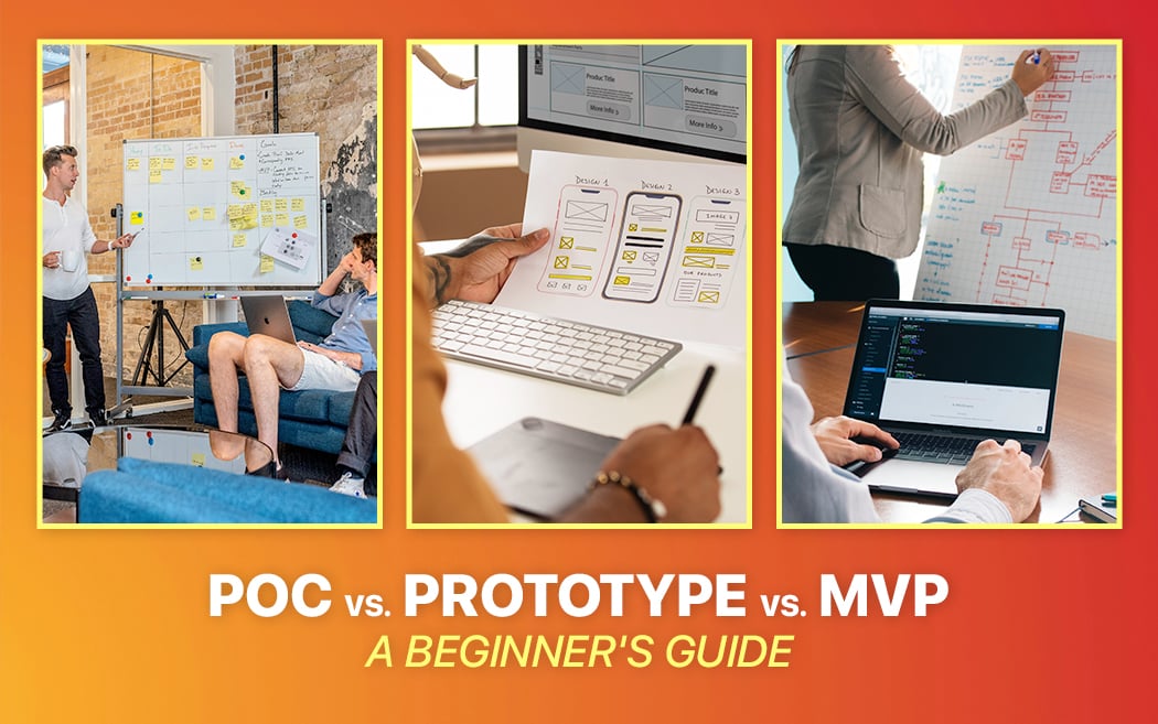 POC vs. Prototype vs. MVP: A Beginner's Guide to Product Validation