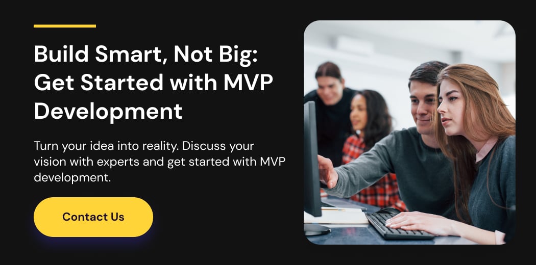 Need help with your MVP project? Contact Us