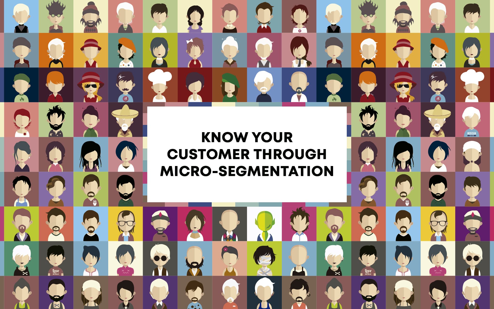 Know your customer through micro-segmentation