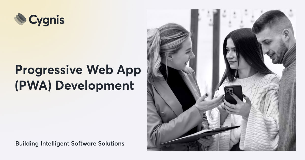 Progressive Web App Development Company | Cygnis