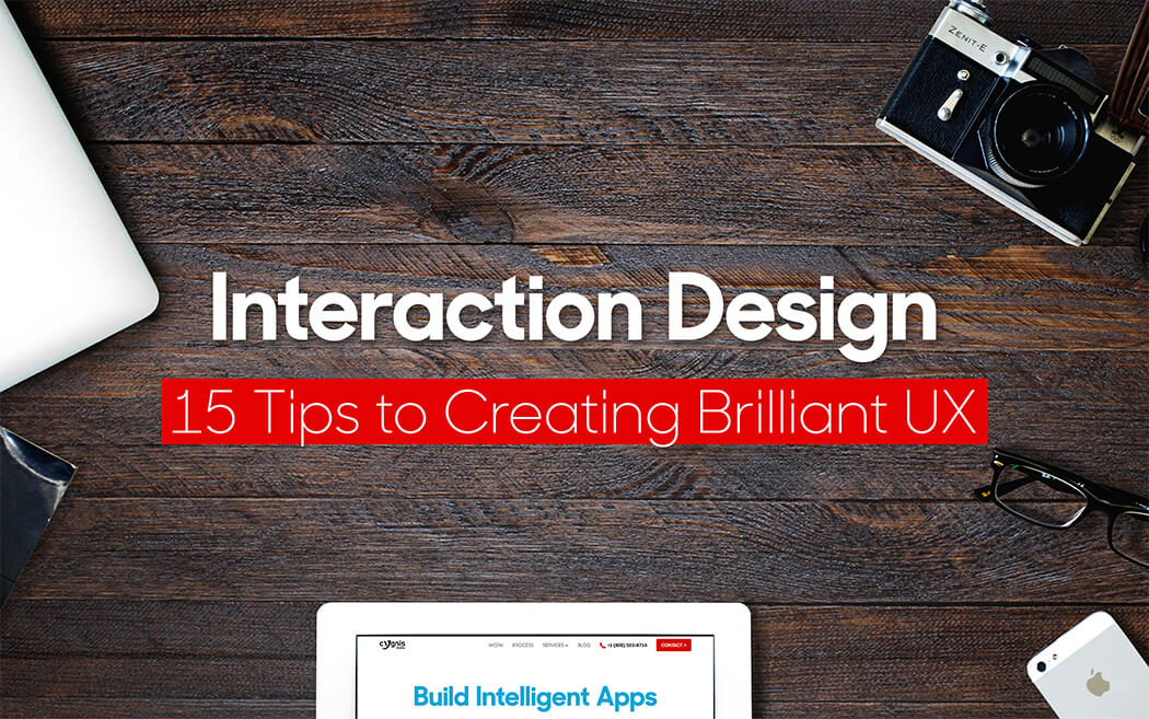 Interaction Design: 15 Tips to Creating Brilliant UX | Cygnis