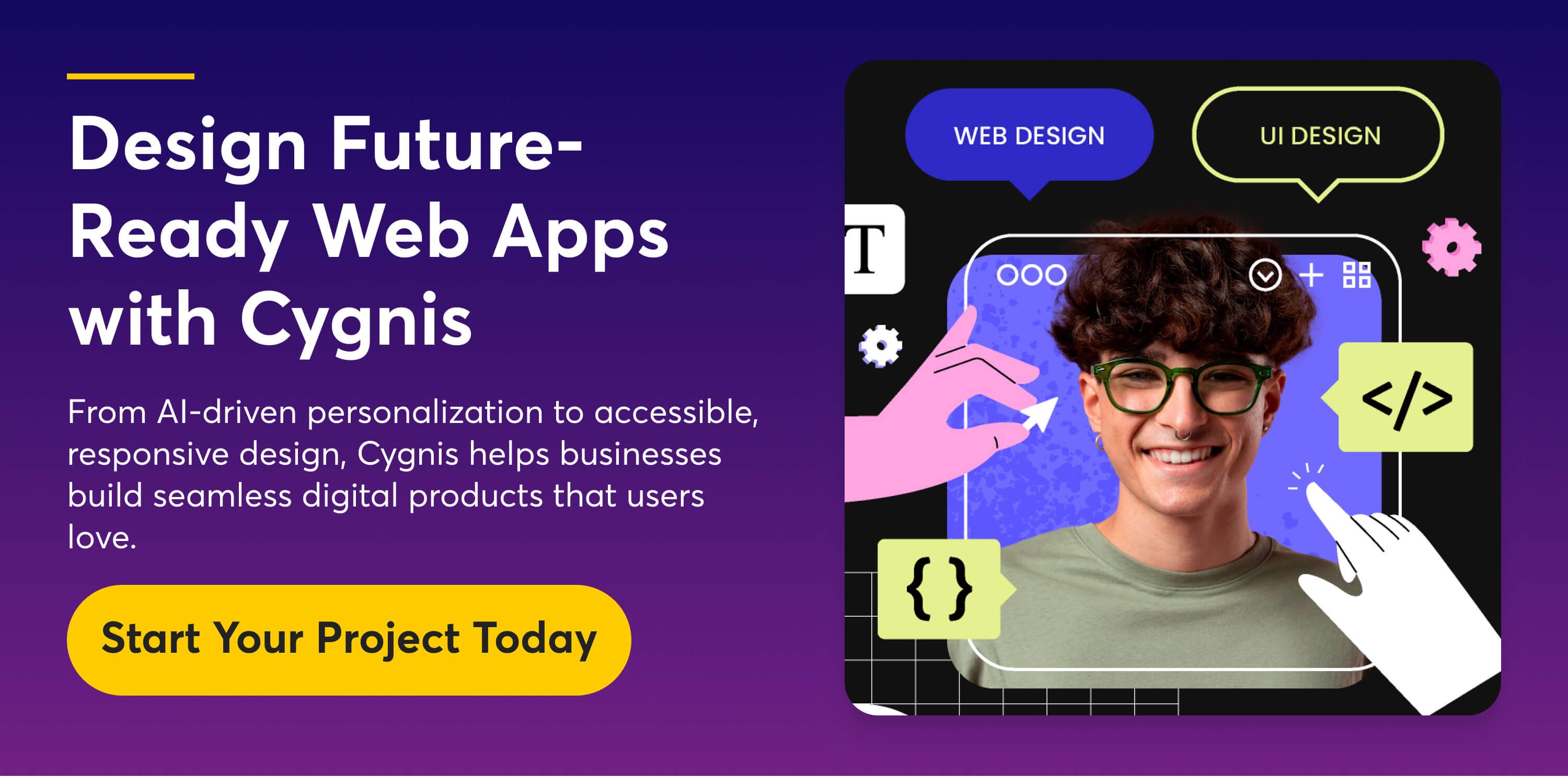 Design Future-Ready Web Apps with Cygnis